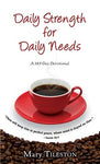Daily Strength for Daily Needs: 365 Day Devotional