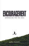 Encouragement: Adrenaline for the Soul