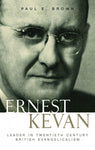 Ernest Kevan Leader in Twentieth Century British Evangelicalism