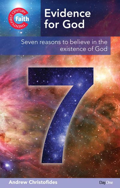 Evidence for God: Seven Reasons to Believe in the Existence of God