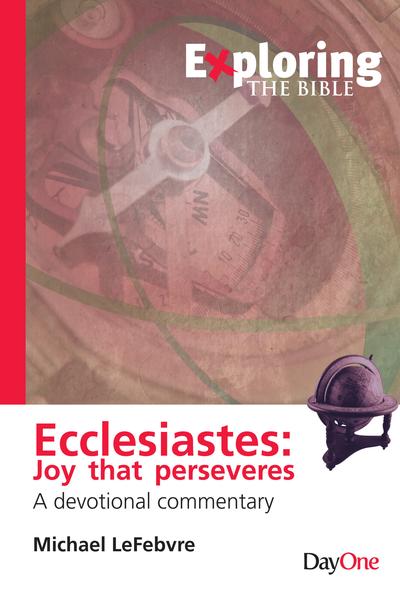 Exploring Ecclesiastes: Joy that Perseveres