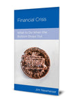 Financial Crisis: What to Do When the Bottom Drops Out: CCEF Booklets