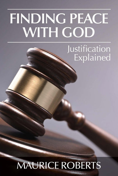 Finding Peace with God Justification Explained