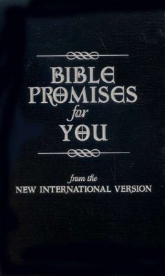 Bible Promises for You: From the New International Version