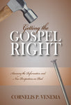 Getting the Gospel Right Assessing the Reformation and New Perspectives on Paul