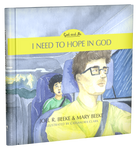 I Need to Hope in God - God and Me Series, Volume 2