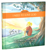 I Need to Love God - God and Me Series, Volume 3