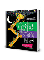 The Gospel Story Bible: Discovering Jesus in the Old and New Testaments