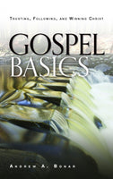 Gospel Basics Trusting, Following, and Winning Christ