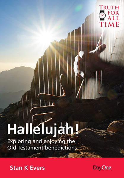 Halleluah! Exploring and Enjoying the Old Testament Benedictions
