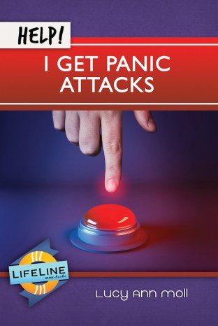 Help! I Get Panic Attacks (Lifeline Minibook)