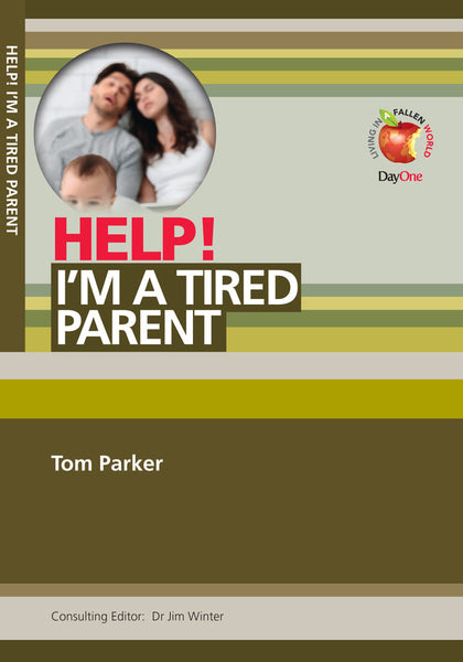 Help! I'm a Tired Parent