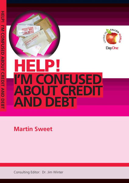 Help! I'm Confused About Credit & Debt