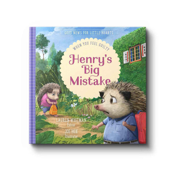 Henry's Big Mistake - Good News for Little Hearts