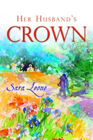 Her Husband’s Crown Sara Leone