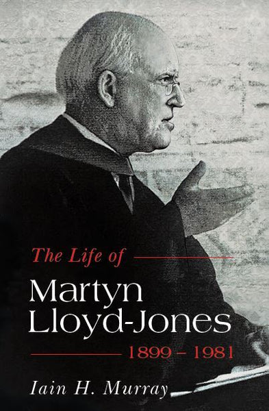 Life of Martyn Lloyd-Jones