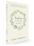 Laughing at the Days to Come: Facing Present Trials and Future Uncertainties with Gospel Hope