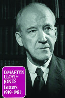 D. Martyn Lloyd-Jones Letters 1919-1981