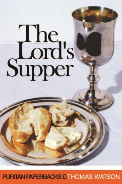 The Lord's Supper (Puritan Paperbacks)