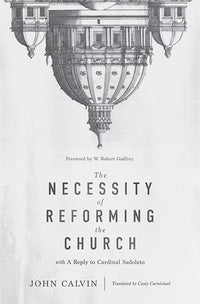 The Necessity of Reforming the Church