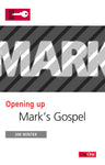 Opening Up Mark's Gospel