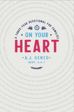 On Your Heart: A Three-Year Devotional for Families