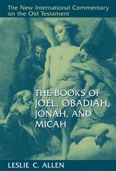 Joel, Obadiah, Jonah, Micah (New International Commentary on the Old Testament) (NICOT)