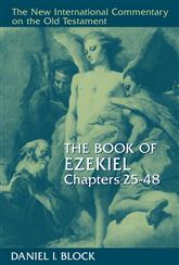 Ezekiel, Chapters 25-48 (New International Commentary on the Old Testament) (NICOT)