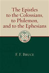 Epistles to the Colossians, to Philemon, and to the Ephesians: (Eerdmans Classic Biblical Commentaries)
