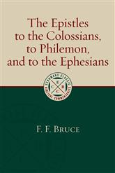 Epistles to the Colossians, to Philemon, and to the Ephesians: (Eerdmans Classic Biblical Commentaries)