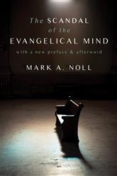 Scandal of the Evangelical Mind 2022 Edition