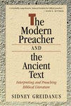 The Modern Preacher and the Ancient Text: Interpreting and Preaching Biblical Literature