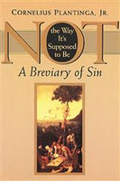 Not the Way It's Supposed to Be: A Breviary of Sin