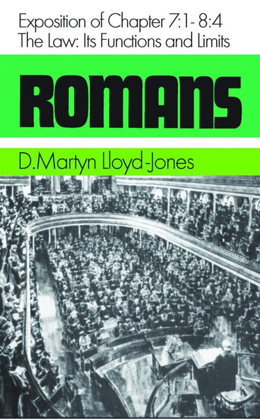 Romans 7:1-8:4 Volume 6: The Law, Its Functions and Limits