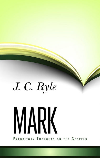 Expository Thoughts on the Gospels Volume 2: Mark