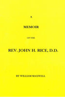 Memoir of the Ref John H Rice DD