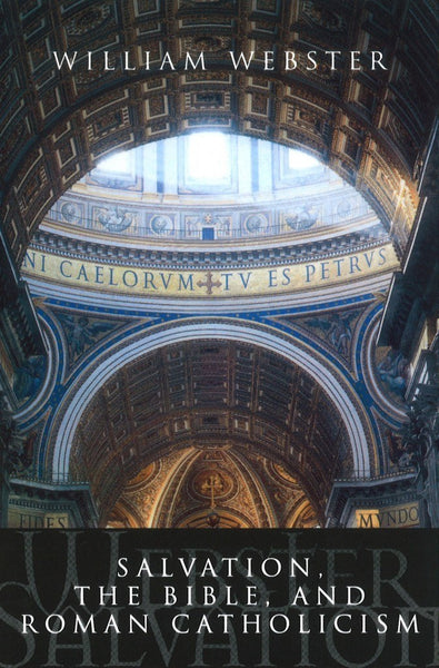 Salvation, The Bible, and Roman Catholicism