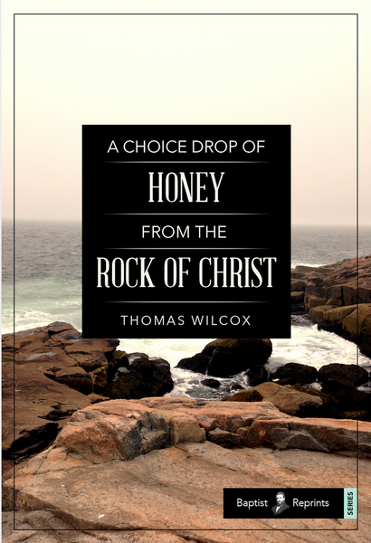 A Choice Drop of Honey from the Rock of Christ