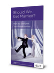 Should We Get Married?: CCEF Booklets