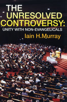 Unresolved Controversy (Banner of Truth Booklet)