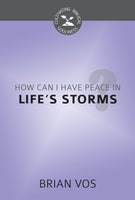 How Can I Have Peace in Life's Storms? (Cultivating Biblical Godliness)