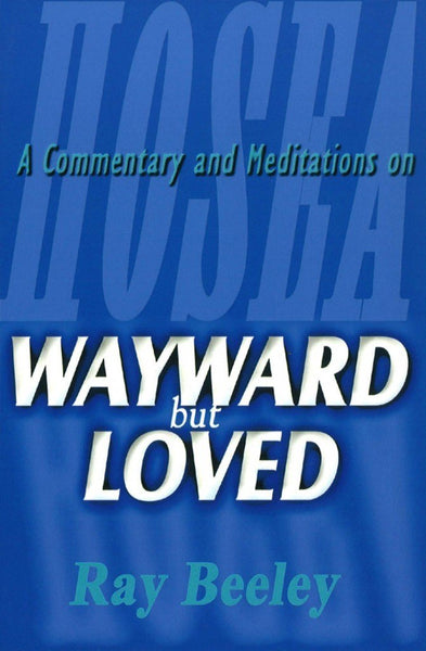 Wayward but Loved