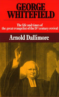 George Whitefield Volume 2: Life and Times of the Great Evangelist of the 18th Century Revival