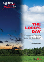 Lord's Day: Why go to Church Twice on Sunday