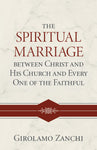 Spiritual Marriage between Christ and His Church and Every One of the Faithful