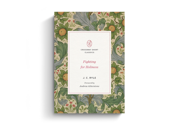 Fighting for Holiness (Crossway Short Classics)