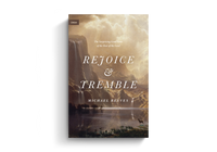 Rejoice and Tremble: The Surprising Good News of the Fear of the Lord