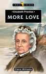 Elizabeth Prentiss More Love (Trailblazers)