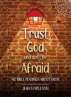Trust God and Don't be Afraid