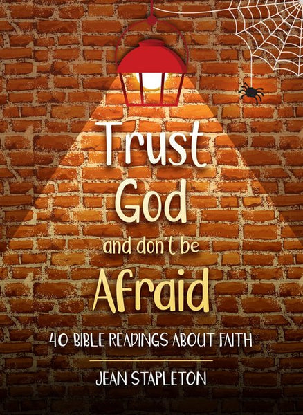 Trust God and Don't be Afraid